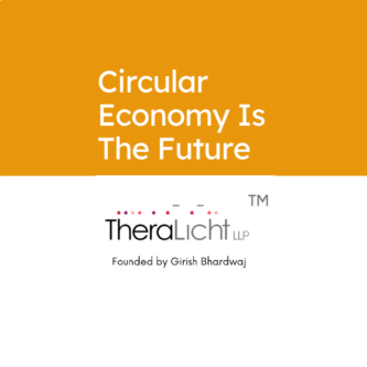 Circular Economy Girish Bhardwaj Theralicht